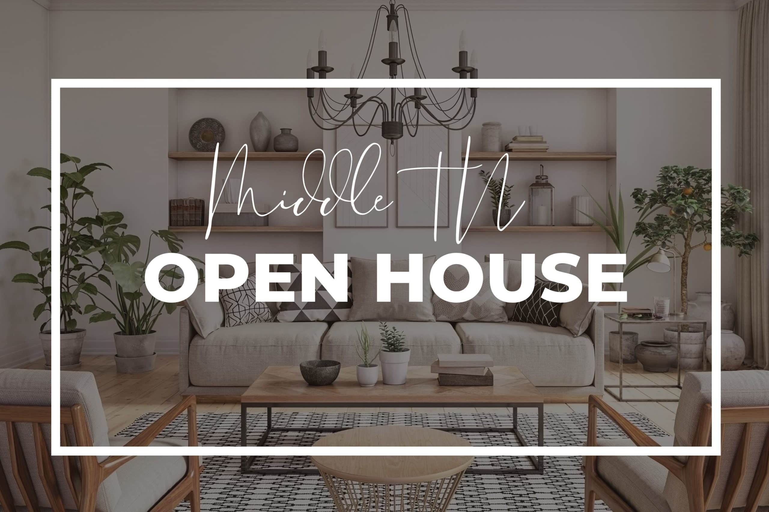 Open Houses in Middle, TN - Nashville Fab Living